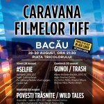 Caravana Filmelor TIFF ajunge la Bacău